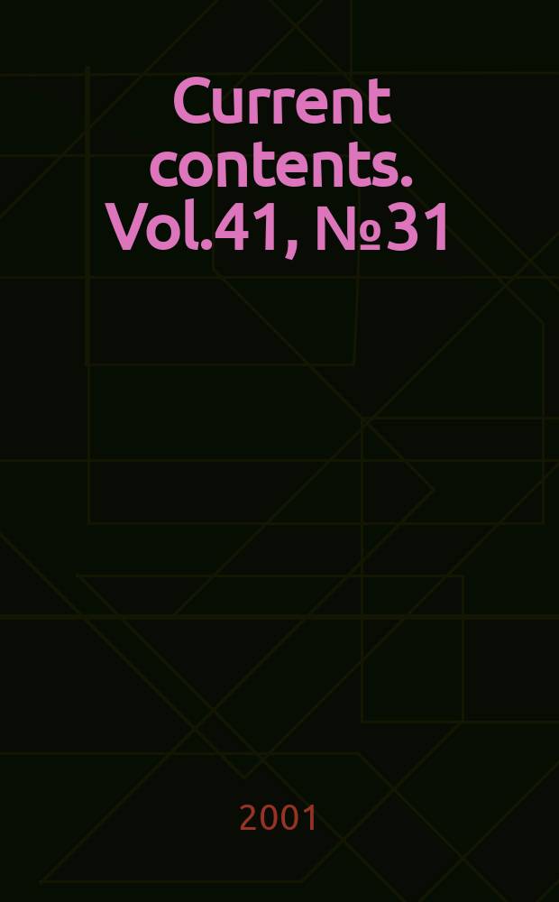Current contents. Vol.41, №31