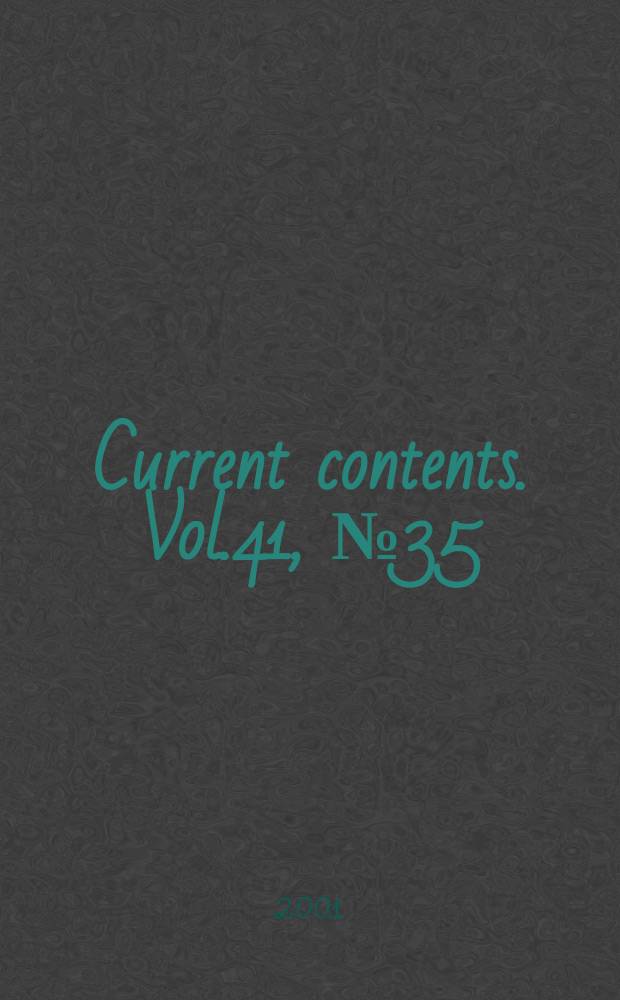 Current contents. Vol.41, №35