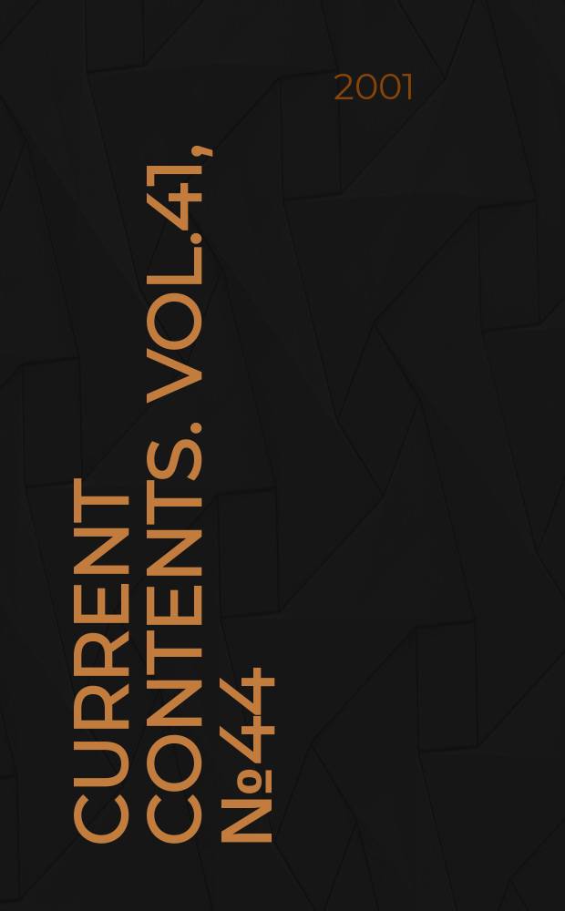 Current contents. Vol.41, №44