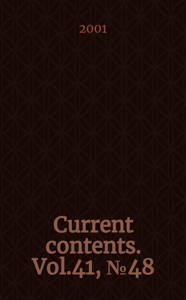 Current contents. Vol.41, №48