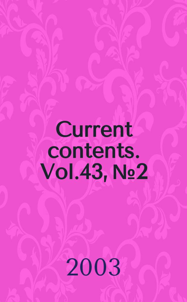 Current contents. Vol.43, №2