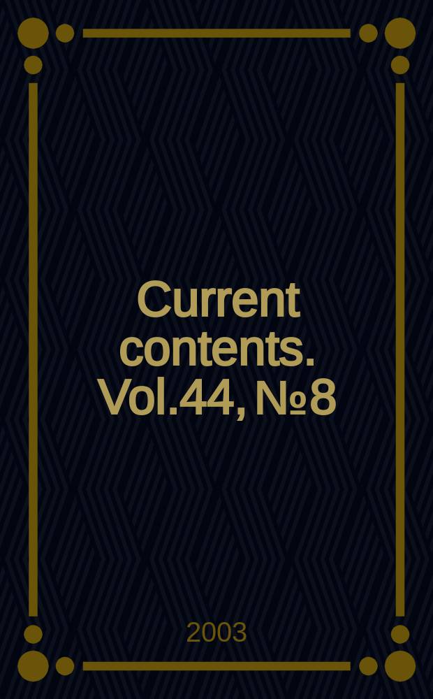 Current contents. Vol.44, №8