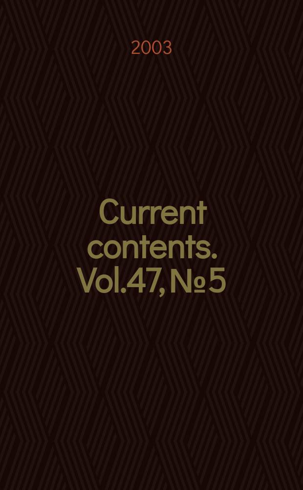 Current contents. Vol.47, №5
