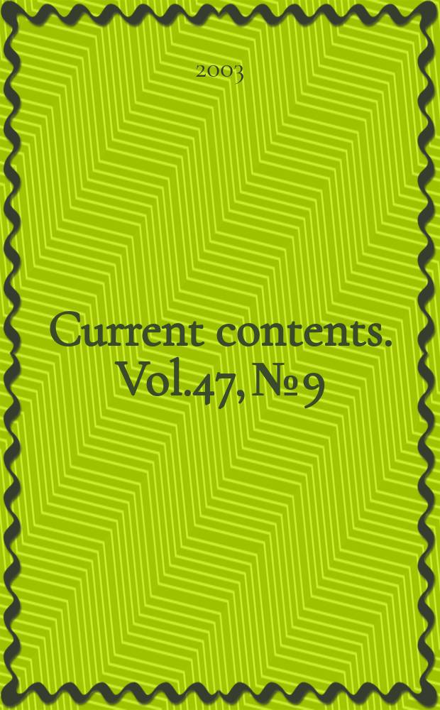 Current contents. Vol.47, №9