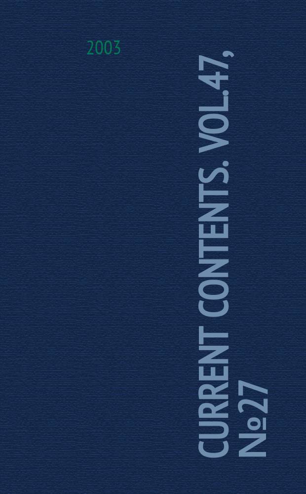Current contents. Vol.47, №27