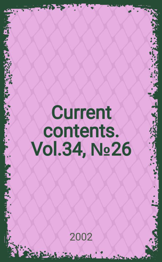 Current contents. Vol.34, №26