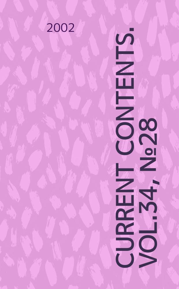 Current contents. Vol.34, №28