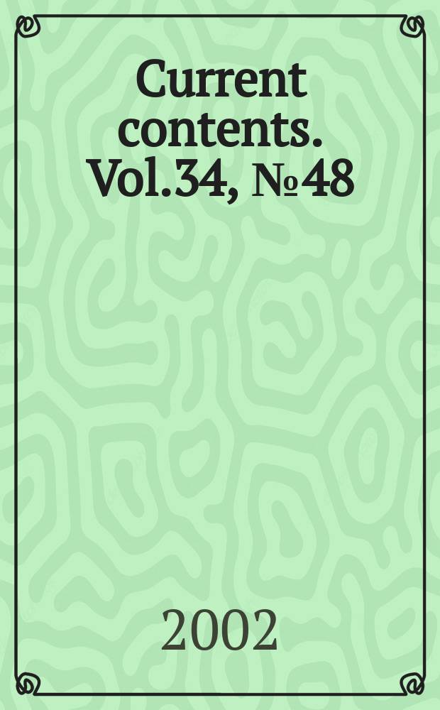 Current contents. Vol.34, №48