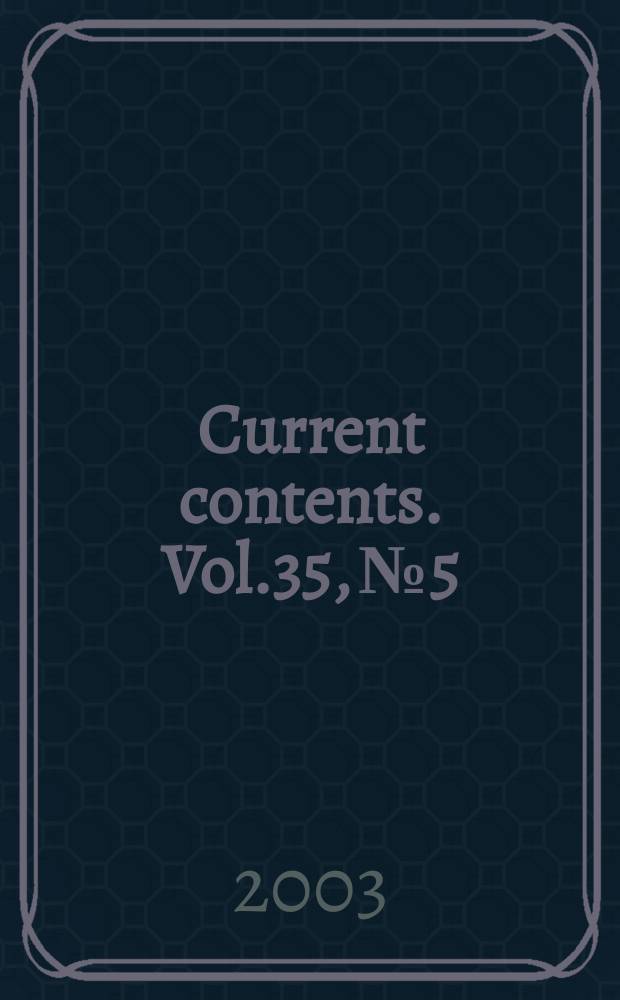 Current contents. Vol.35, №5