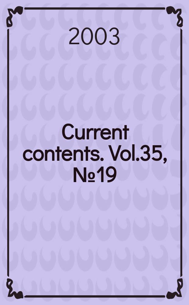 Current contents. Vol.35, №19