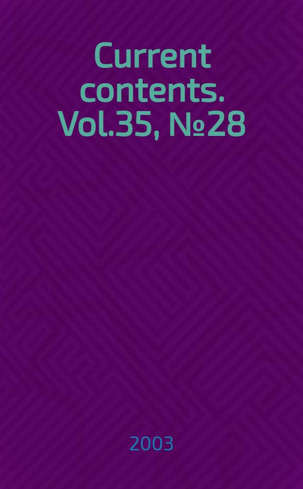 Current contents. Vol.35, №28