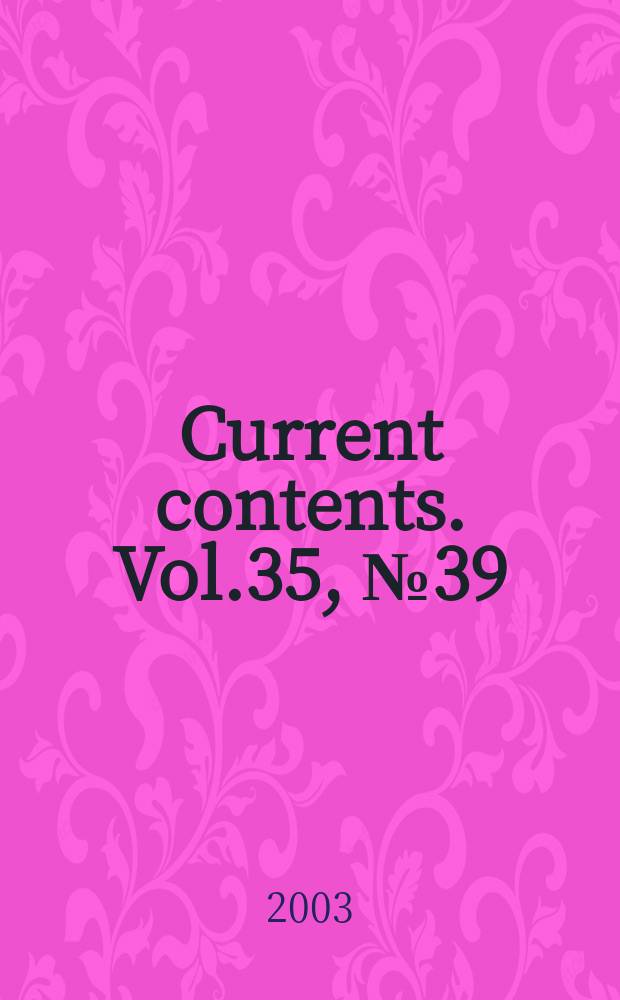 Current contents. Vol.35, №39