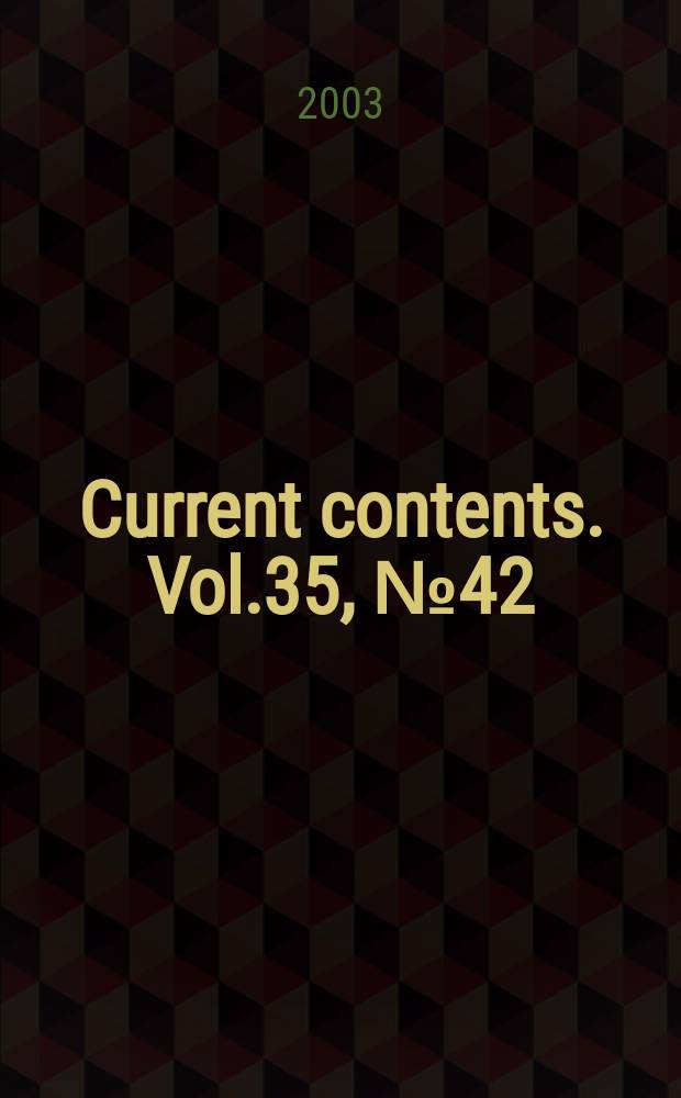 Current contents. Vol.35, №42