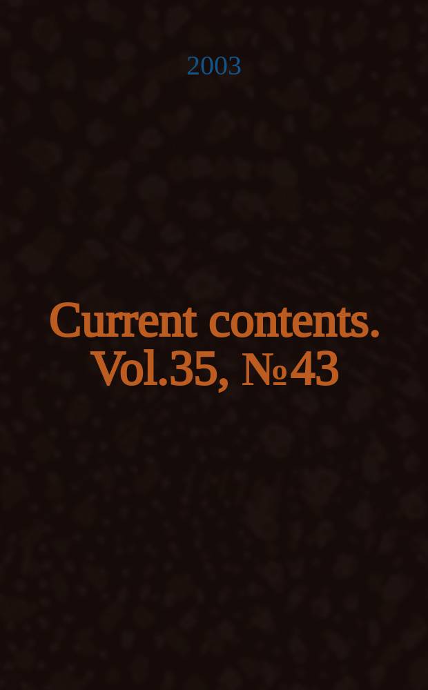 Current contents. Vol.35, №43