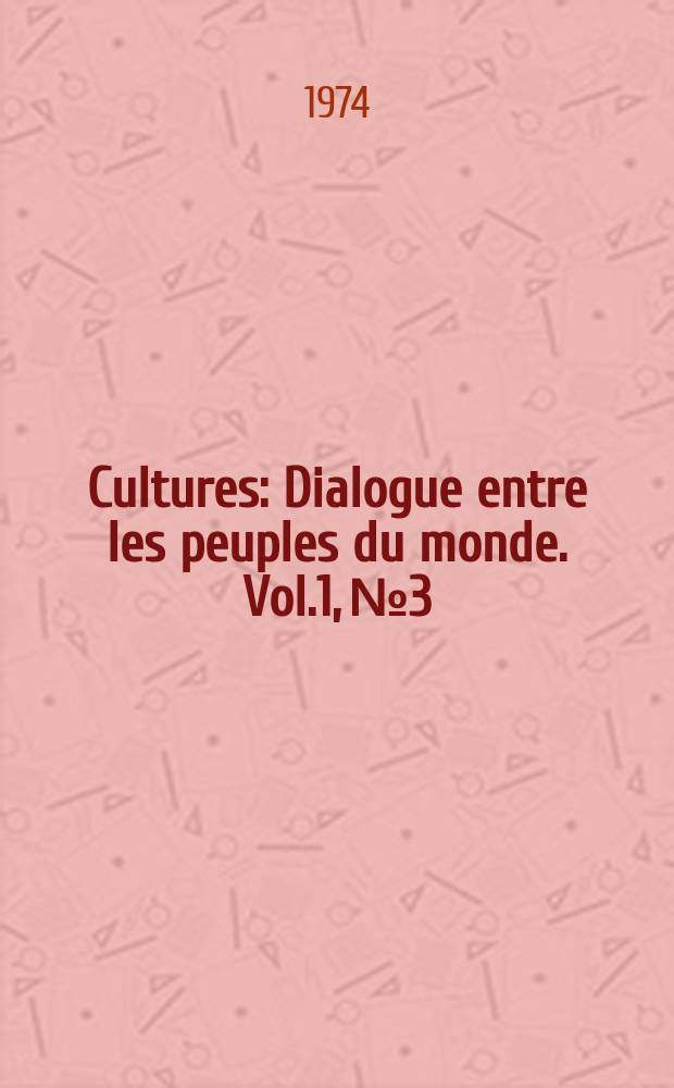 Cultures : Dialogue entre les peuples du monde. Vol.1, №3 : La musique et les cultures musicales