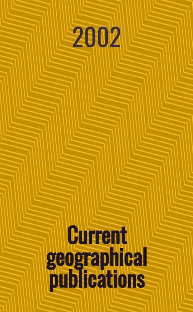 Current geographical publications : Additions to the research catalogue of the American geographical society. Vol.65, №2