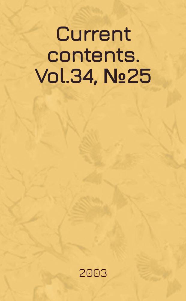 Current contents. Vol.34, №25