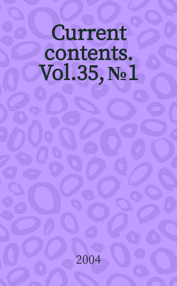 Current contents. Vol.35, №1