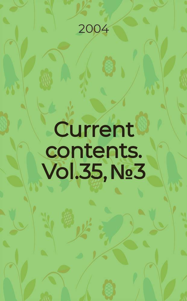 Current contents. Vol.35, №3