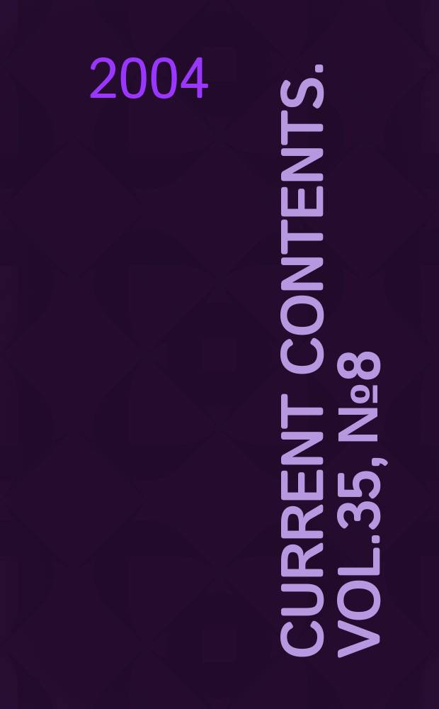 Current contents. Vol.35, №8