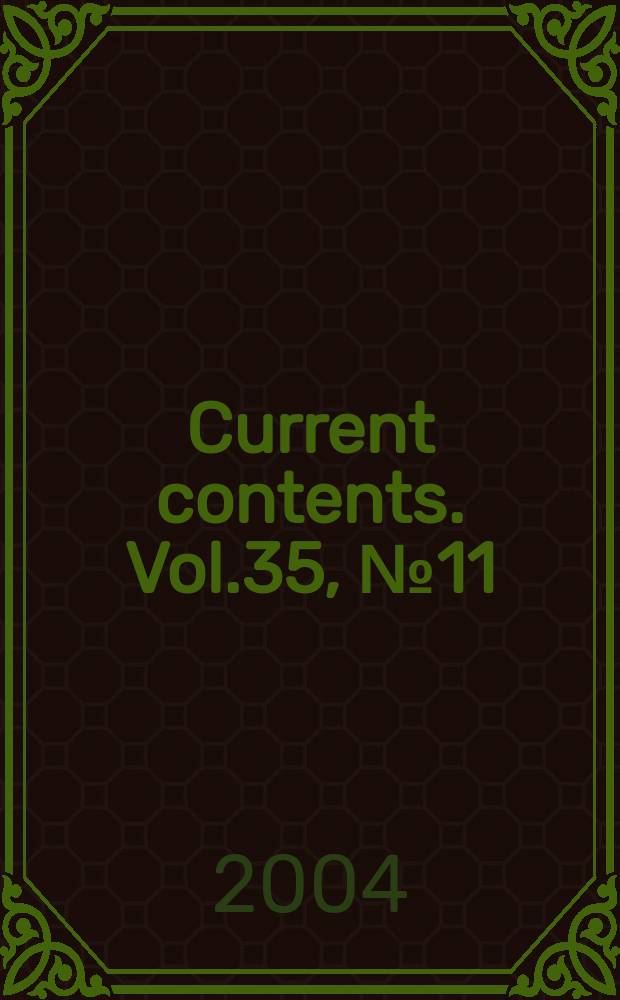 Current contents. Vol.35, №11