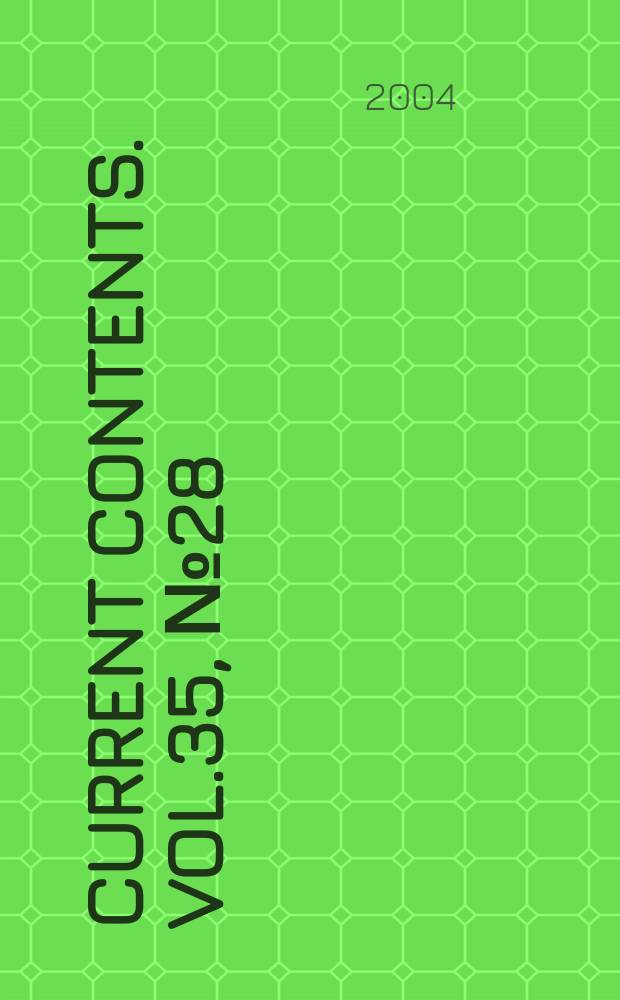 Current contents. Vol.35, №28