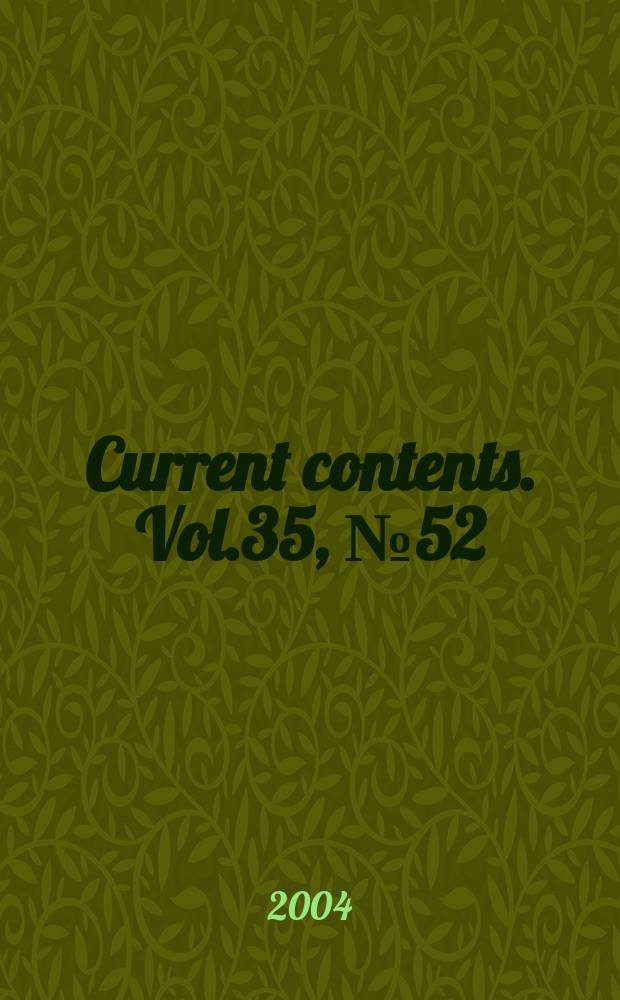 Current contents. Vol.35, №52