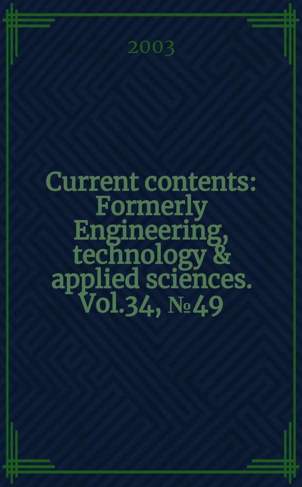 Current contents : Formerly Engineering, technology & applied sciences. Vol.34, №49