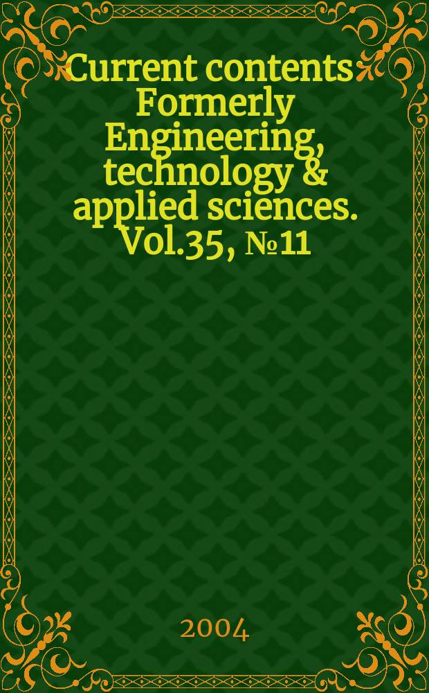 Current contents : Formerly Engineering, technology & applied sciences. Vol.35, №11