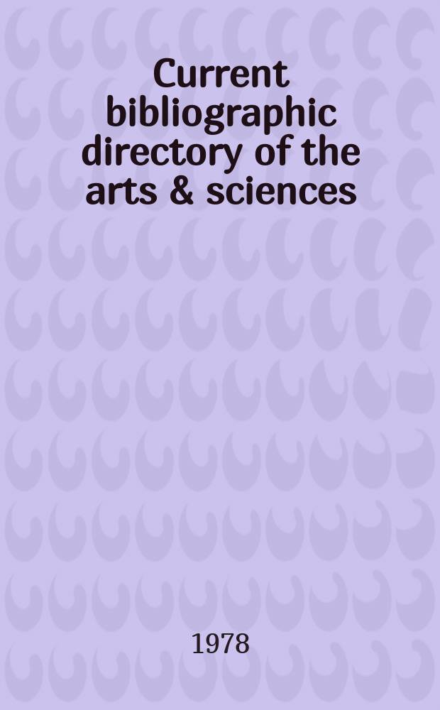 Current bibliographic directory of the arts & sciences : Form. ISI's Who is publ. in science An intern. directory of scientists a. scholars. 1978, Vol.2 : (MeGe to Z)
