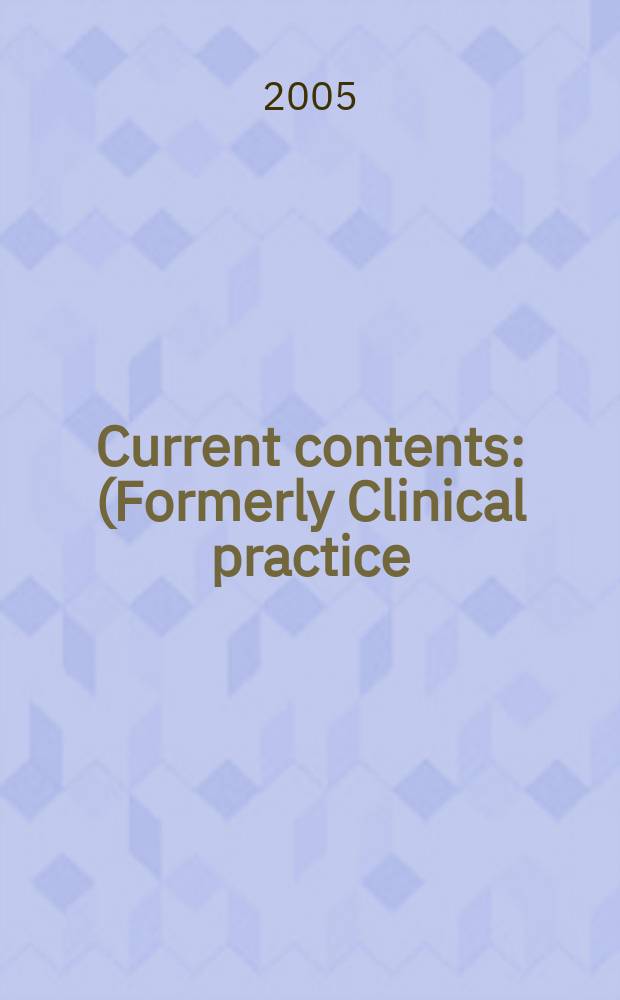 Current contents : (Formerly Clinical practice). Vol.33, №19