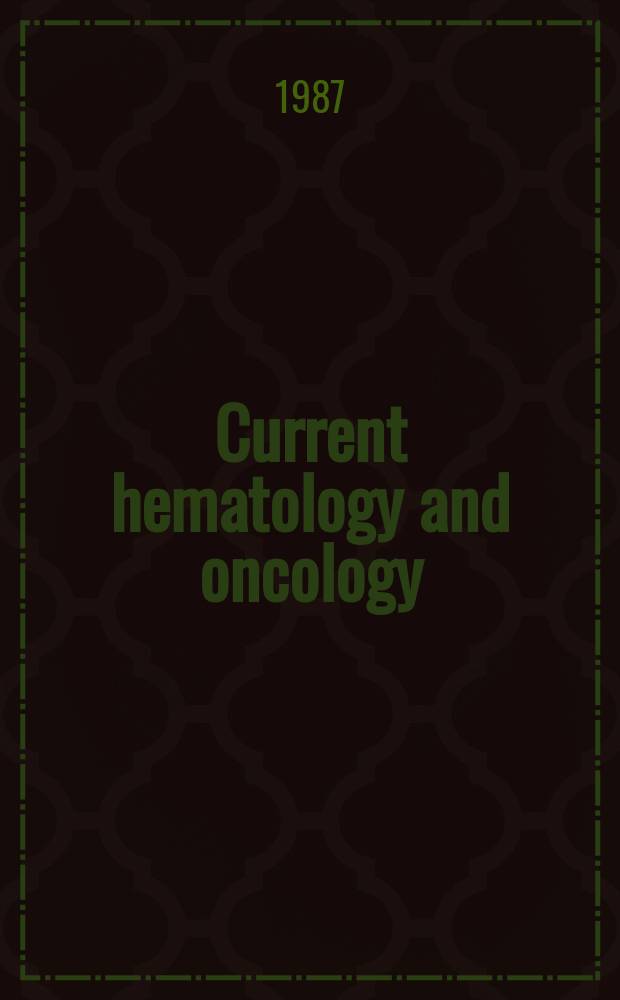 Current hematology and oncology