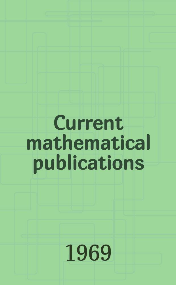Current mathematical publications : Publ. by the Amer. mathem. society