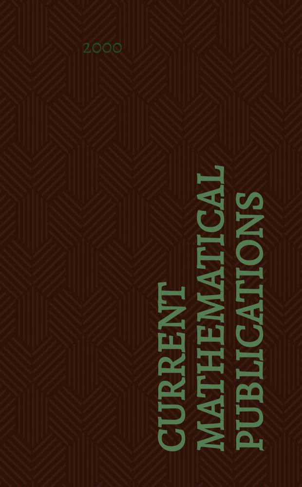 Current mathematical publications : Publ. by the Amer. mathem. society. 2000, №1
