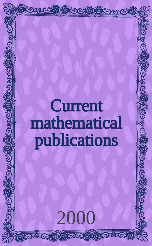 Current mathematical publications : Publ. by the Amer. mathem. society. 2000, №2