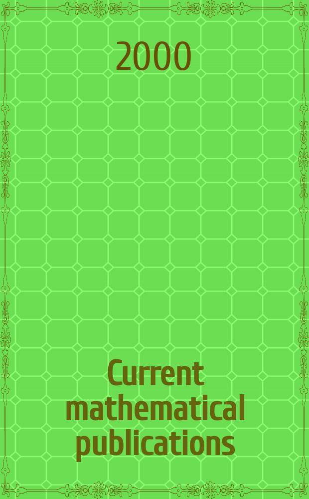Current mathematical publications : Publ. by the Amer. mathem. society. 2000, №4
