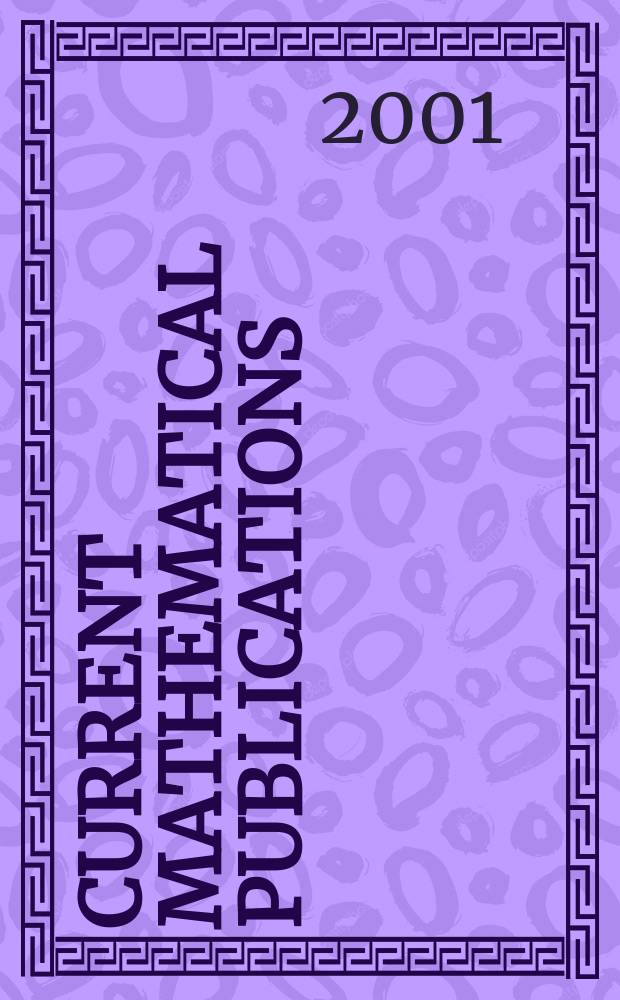 Current mathematical publications : Publ. by the Amer. mathem. society. 2001, №1