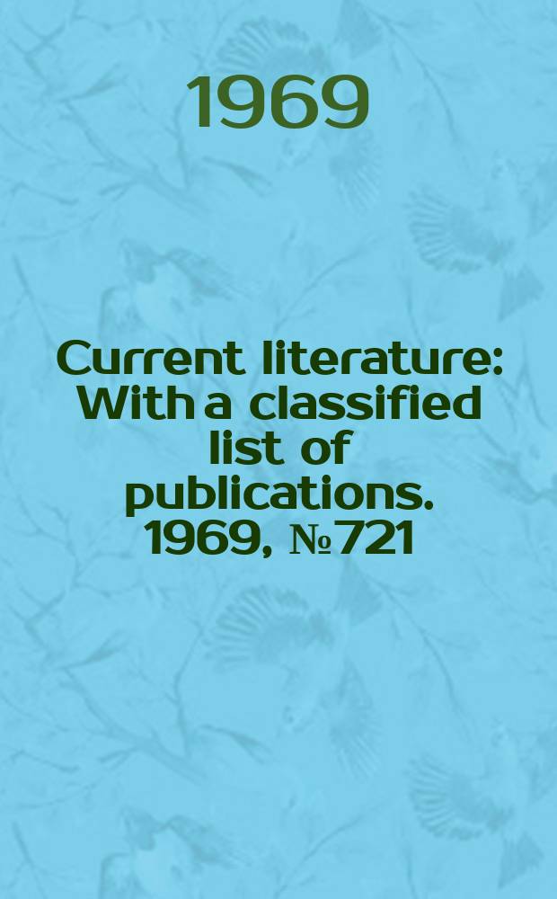 Current literature : With a classified list of publications. 1969, №721