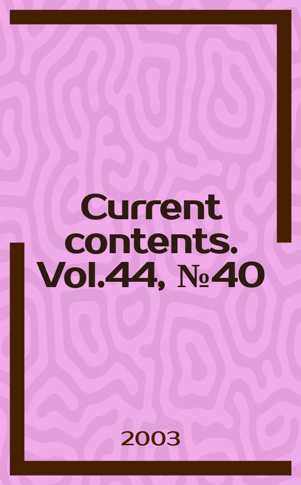 Current contents. Vol.44, №40