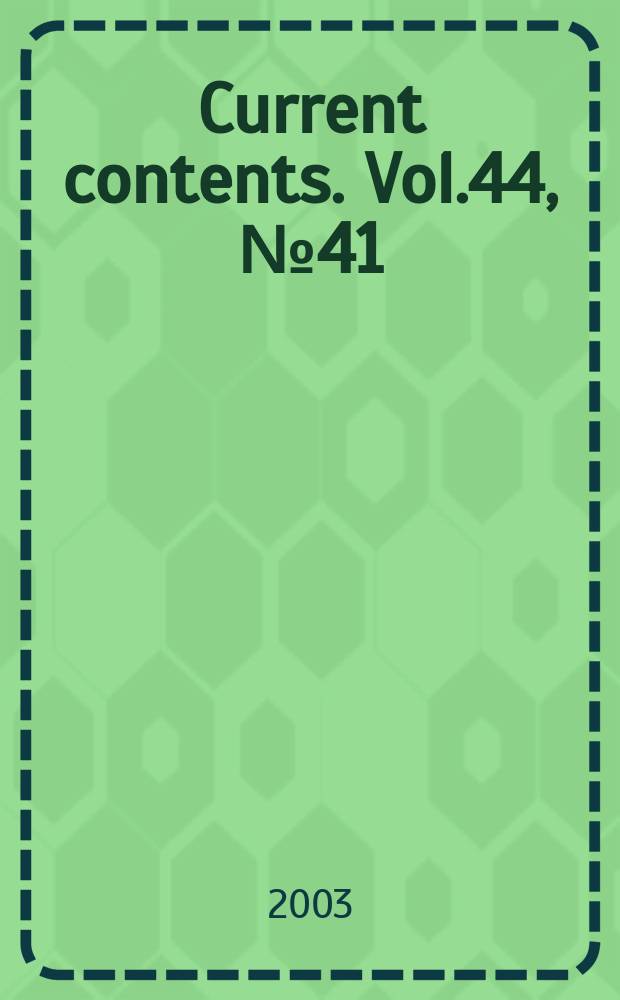 Current contents. Vol.44, №41