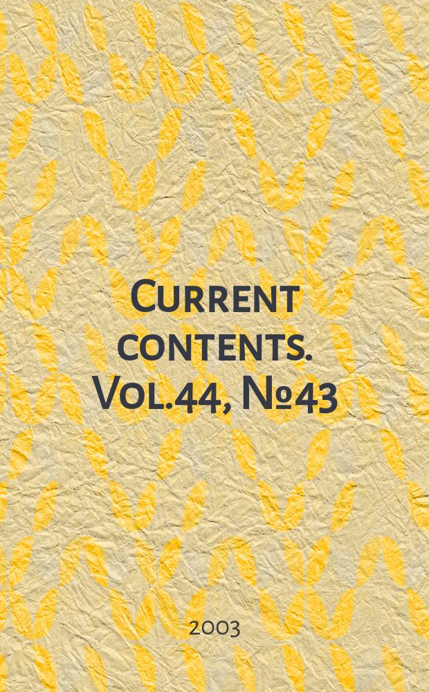 Current contents. Vol.44, №43