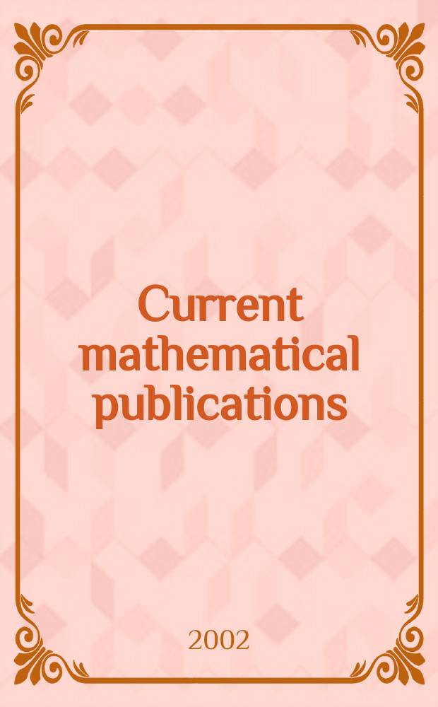 Current mathematical publications : Publ. by the Amer. mathem. society. 2002, №16