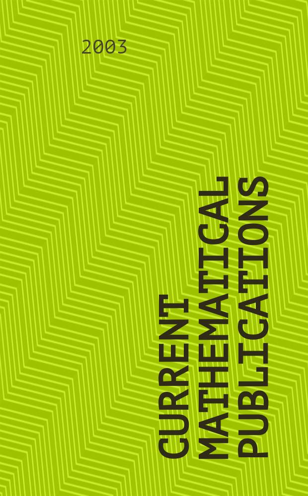 Current mathematical publications : Publ. by the Amer. mathem. society. 2003, №5