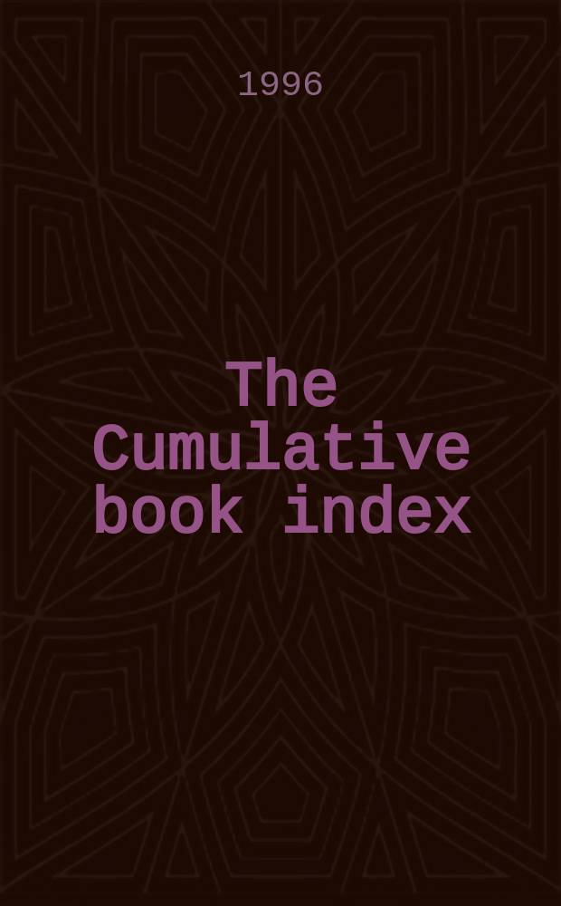 The Cumulative book index : ... Annual cumulation Author, title and subject catalog in one alphabet of books publ. in ... 1995, Vol.2 : (L-Z)