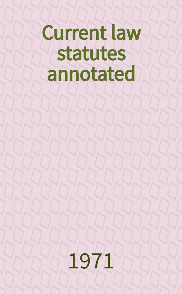 Current law statutes annotated
