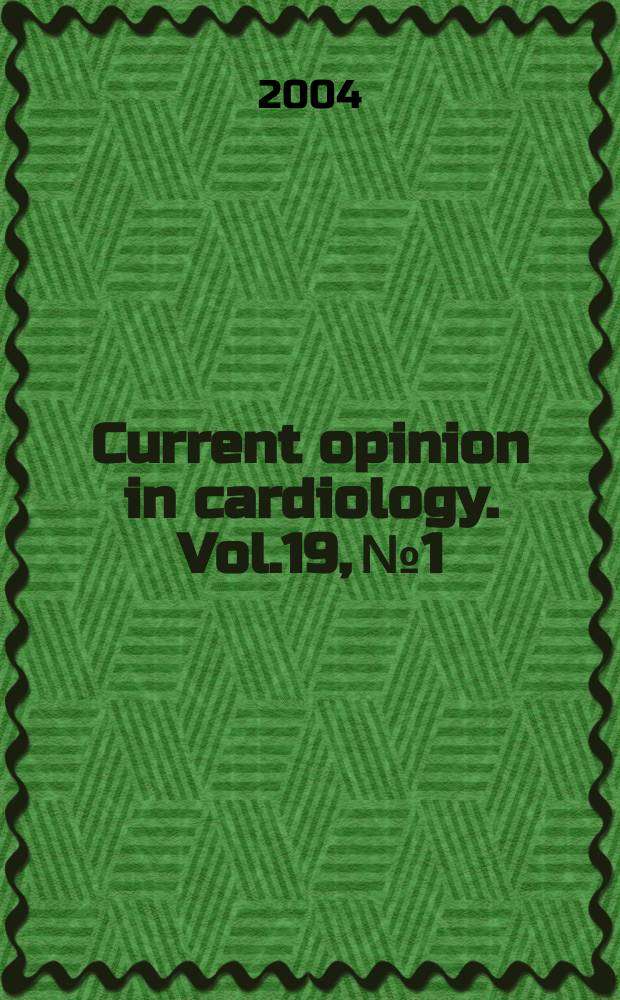 Current opinion in cardiology. Vol.19, №1