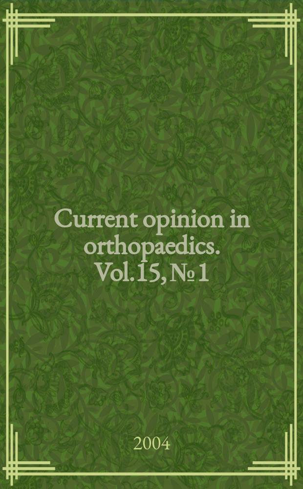 Current opinion in orthopaedics. Vol.15, №1