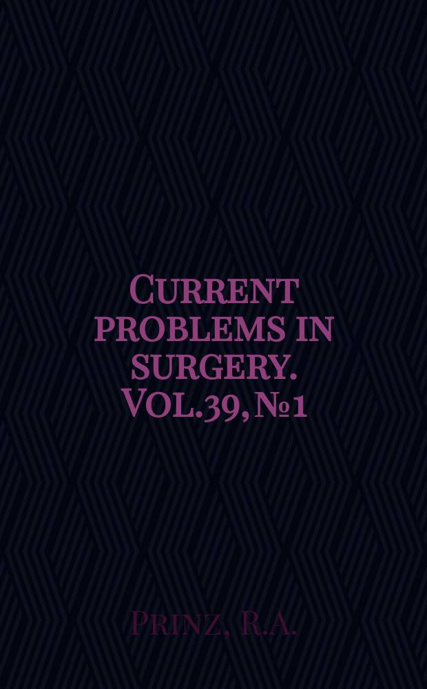 Current problems in surgery. Vol.39, №1 : Difficult problems in thyroid surgery