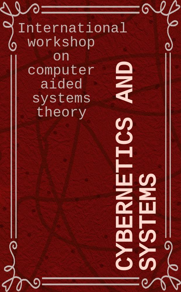 Cybernetics and systems : An intern. j. Vol.27, №2 : International workshop on computer aided systems theory (5; 1995; Innsbruck). Eurocast'95