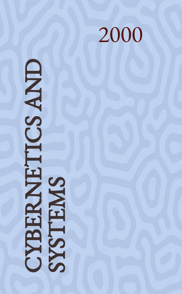 Cybernetics and systems : An intern. j. Vol.31, №4